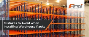 Orange and blue warehouse racks showing common mistakes to avoid during installation