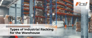Types of Industrial Racking