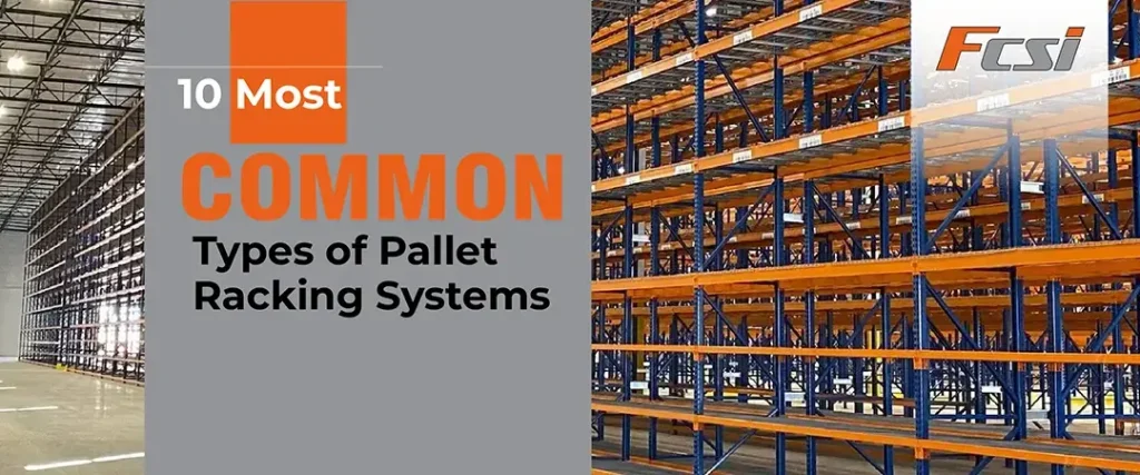 Types of Pallet Racking Systems