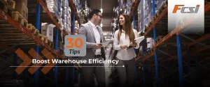 30 Tips To Boost Warehouse Efficiency
